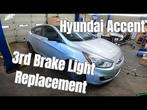 Hyundai Accent 3rd Brake light Replacement