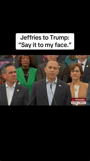 Jeffries Challenges Trump: