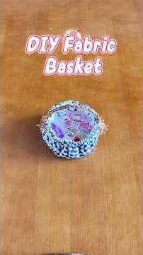 DIY Fabric Basket | Simple Step-by-Step Guide #tips #diy #tricks