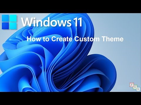 How to Create Custom Theme in Windows 11