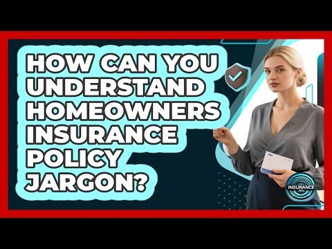 How Can You Understand Homeowners Insurance Policy Jargon? - InsuranceGuide360.com
