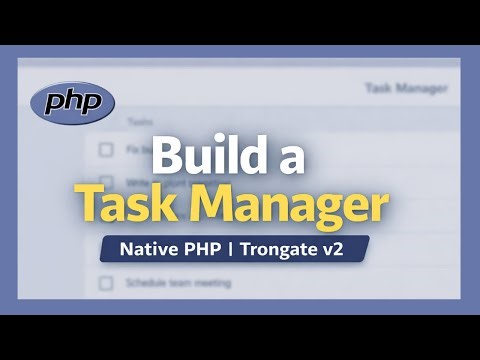 Build a Task Manager with Native PHP - Trongate v2 Tutorial