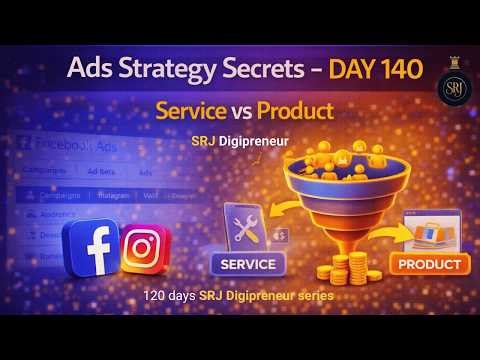 Day 140 | Meta Ads Engagement Strategy 🔥 Service vs Product Campaign Setup #metaads #srjdigipreneur