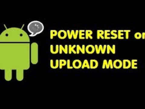 How to fix power reset or unknown upload mode