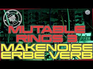 Mutable Instrument RINGS // Make Noise ERBEVERB // Tick Tock // Session 3