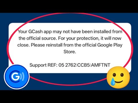 How to Fix “Your GCash App May Not Have Been Installed from the Official Source” Problem
