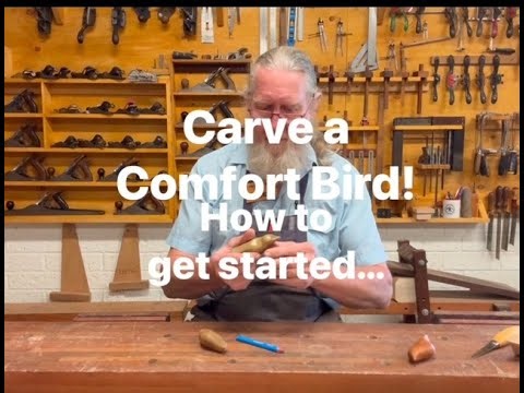 Carve a Comfort Bird! - How to get started.