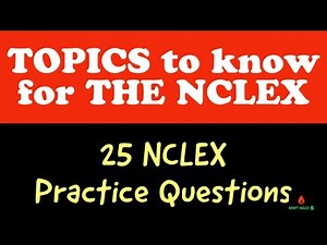 NCLEX Review Practice Questions: Topics to Know for The NCLEX