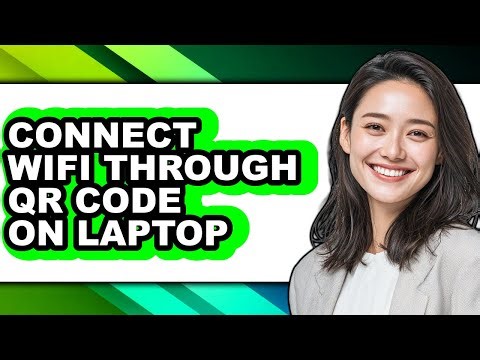 How to Connect Wifi Through Qr Code on Laptop - Full Guide