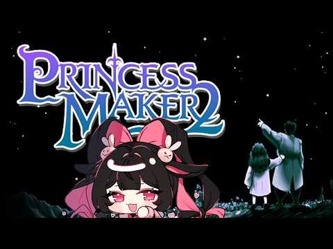 💞PRINCESS MAKER 2💞 QUEENS DON'T CRY!! ~ [V&U | GEN 5]