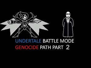 Undertale battle mode Genocide path part 2