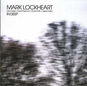 Mark Lockheart - In Deep