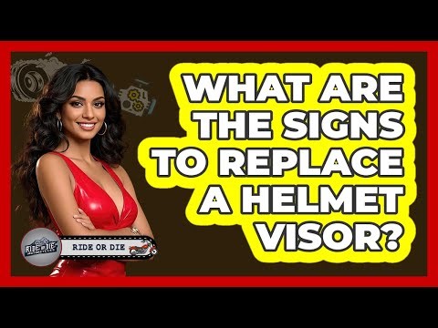 What Are The Signs To Replace A Helmet Visor?
