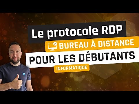 Le protocole RDP et le Bureau à distance pour les débutants