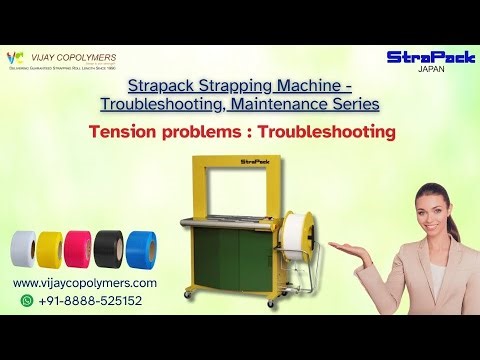 Strap Tension Problems Troubleshooting | Strapack Hi Speed Machine | VIJAYCO Strapping Rolls