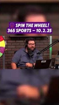 🎡 SPIN THE WHEEL! - 365 Sports - 10.2.25