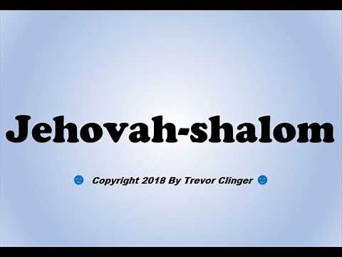 How To Pronounce Jehovah-shalom