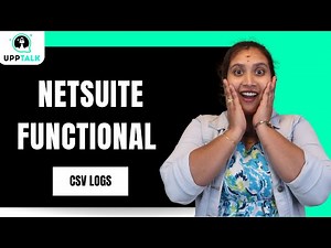 NetSuite CSV Logs | NetSuite Online Course | NetSuite Online Training | NetSuite Tutorial | UppTalk