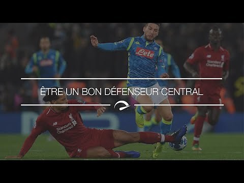 Quelles Sont Les Qualités Pour Être Un Bon Défenseur Central ?