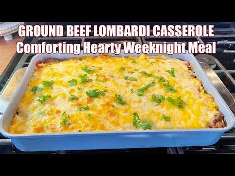 GROUND BEEF LOMBARDI CASSEROLE Comforting & Hearty Weeknight Meal Recipe