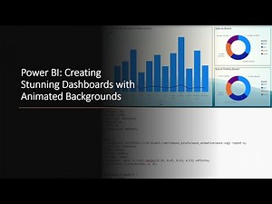 Power BI: Creating Stunning Dashboards with Animated Backgrounds