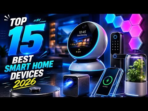 Top 15 Best Smart Home Devices of 2026 (Must-Have Gadgets)