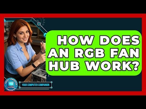 How Does An RGB Fan Hub Work? - Your Computer Companion