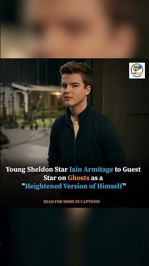 Young Sheldon Star Iain Armitage to Guest Star on Ghosts as a "Heightened Version of Himself"