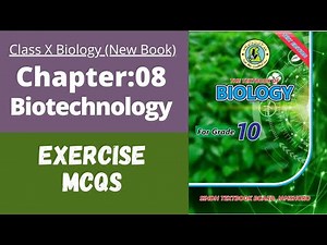Ch Biotechnology | Exercise (MCQS) | Class 10 New biology book | Sindh board | BIOs Attraction