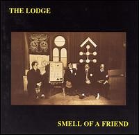 The Lodge - Smell Of A Friend