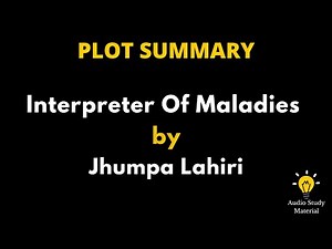 Plot Summary Of Interpreter Of Maladies By Jhumpa Lahiri. - Interpreter Of Maladies By Jhumpa Lahiri
