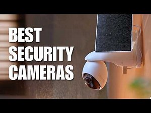 10 Best Security Cameras You Need in Your Smart Home