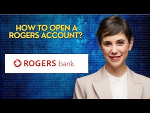 How to open a Rogers account?