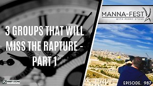 Perry Stone - 3 Groups That Will Miss the Rapture - Part 1 » Online Sermons
