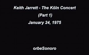 KEITH JARRET - THE KOLN CONCERT, Part 1