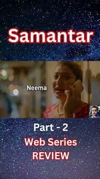 Samantar Web Series REVIEW | MX player | part - 2 | #movie