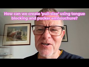 How can we create 'pull-slap' using tongue blocking and pucker embouchure?