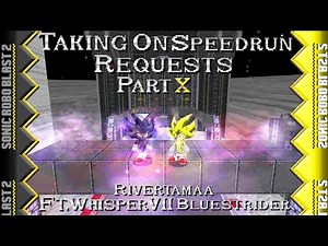 Sonic Robo Blast 2: Taking on my Viewer's Speedrun Requests Part X + Huge Collab!