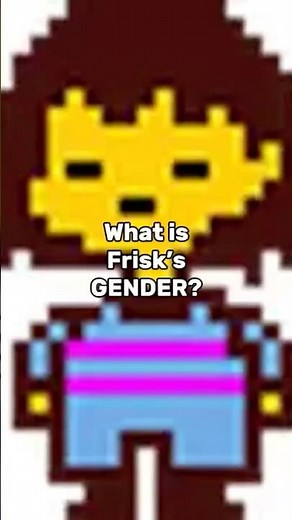 What IS Frisk’s gender? #undertale