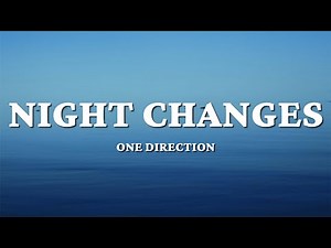 One Direction - Night Changes (Lyrics)