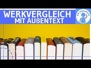 Werkvergleich mit Außentext - Aufbau, Struktur & Herangehensweise erklärt - Deutsch Abitur
