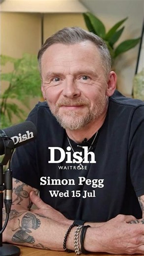 Coming up on Dish: Simon Pegg