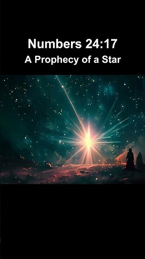 A Prophecy of a Star: Numbers 24:17