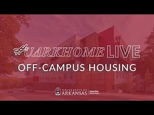 Off-Campus Housing | #UARKHOME Live! 2024