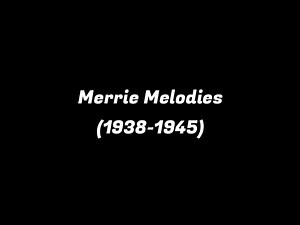Merrie Melodies (1938-39-1945-46)