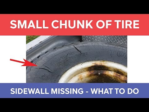 Small Chunk Of Tire Sidewall Missing - What Should You Do