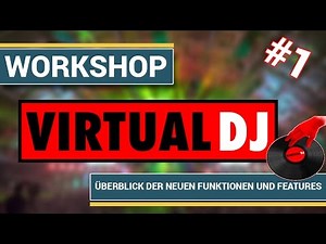 Virtual DJ 7 Pro - Part1: Überblick der neuen Funktion und Features