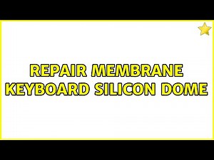 Repair membrane keyboard silicon dome (3 Solutions!!)