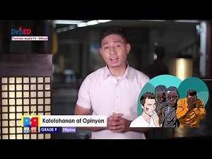 Grade 9 Filipino Q1 Ep 6 Katotohanan at Opinyon