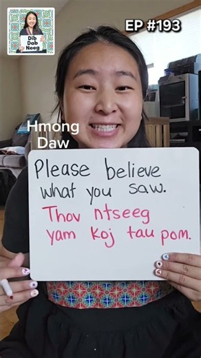 Hmong phrase EP 193: please believe what you saw. #dibdabneeg #languagelearning #2026
